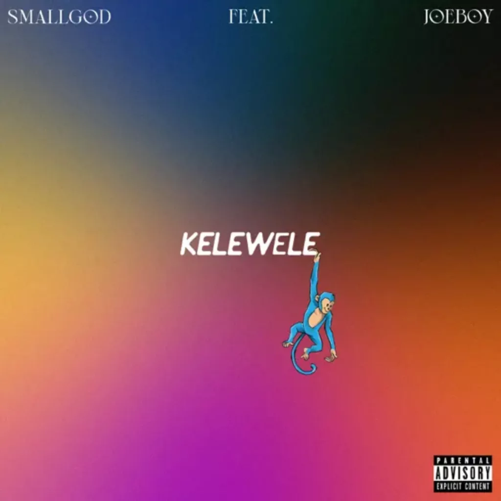 Smallgod - Kelewele ft. Joeboy