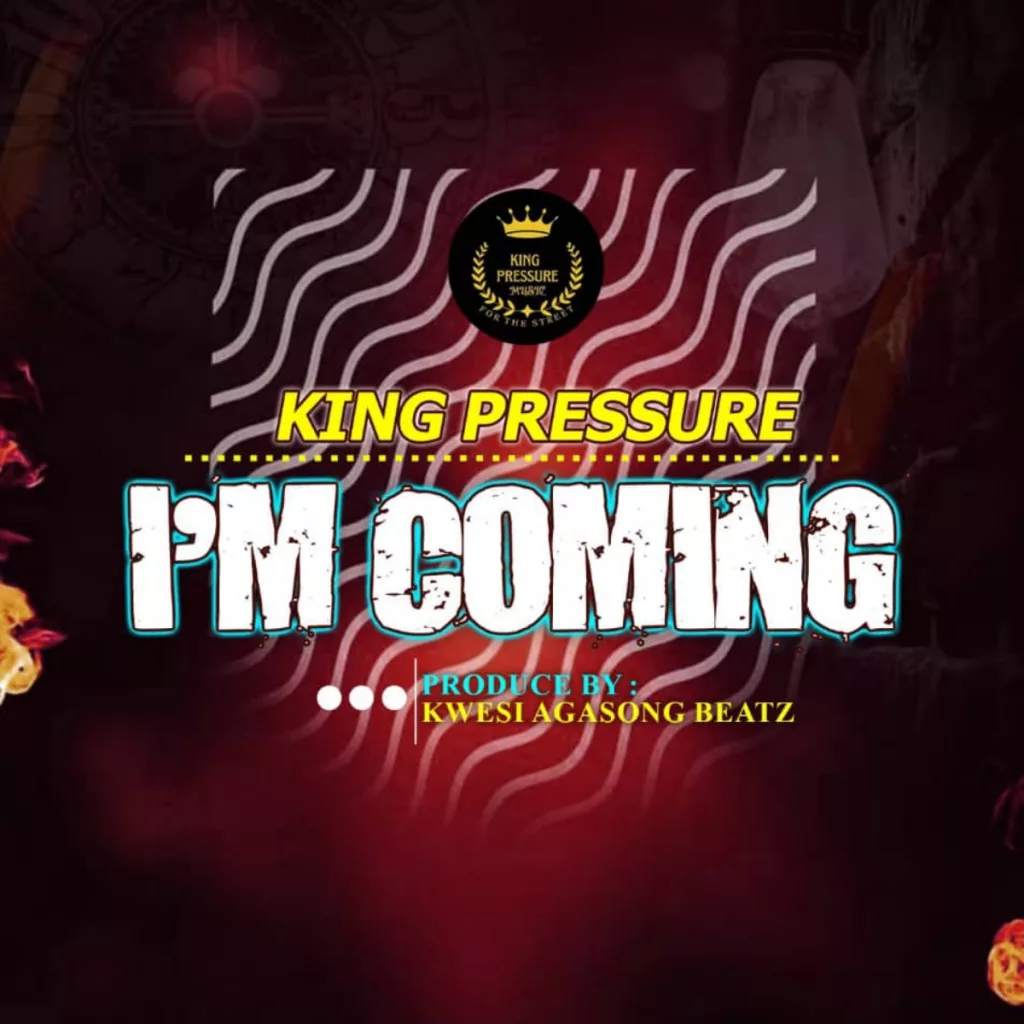 King Pressure - I'm Coming