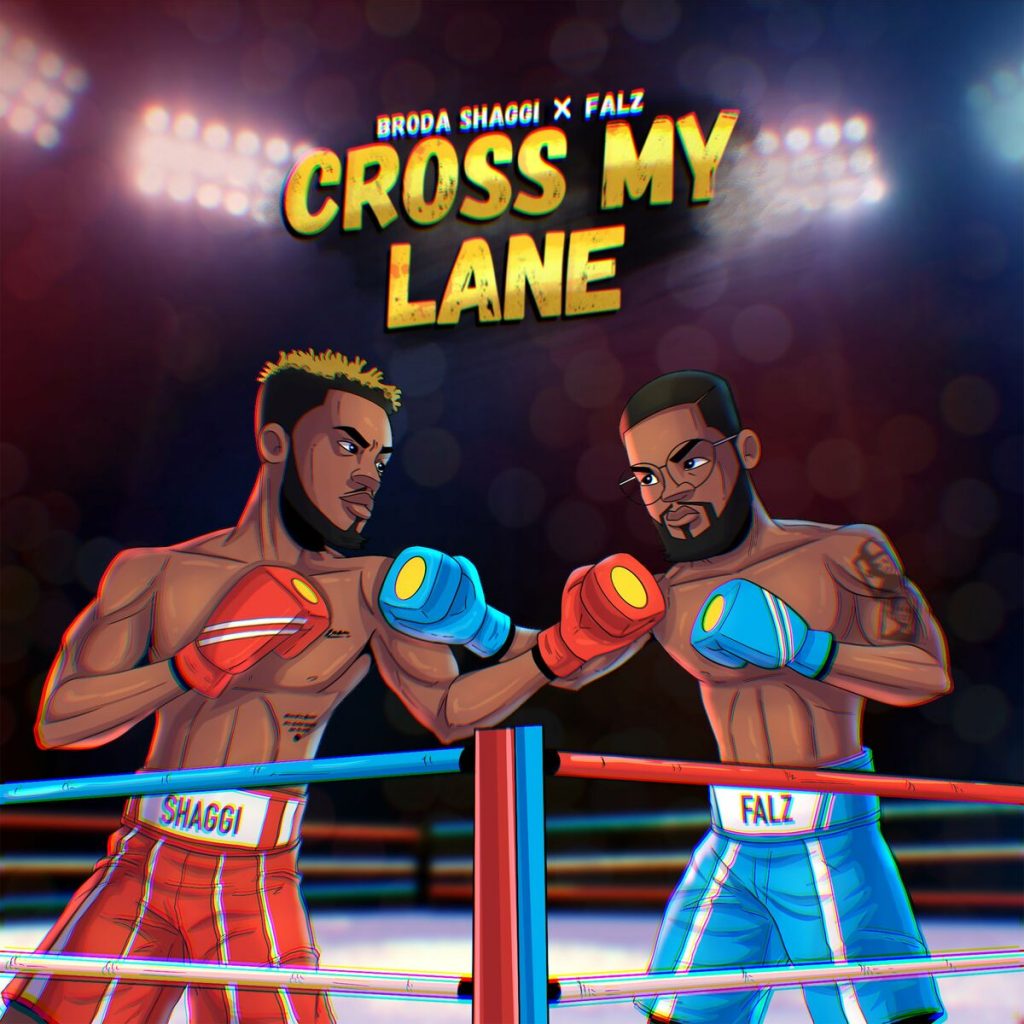 Broda Shaggi - Cross My Lane Ft. Falz