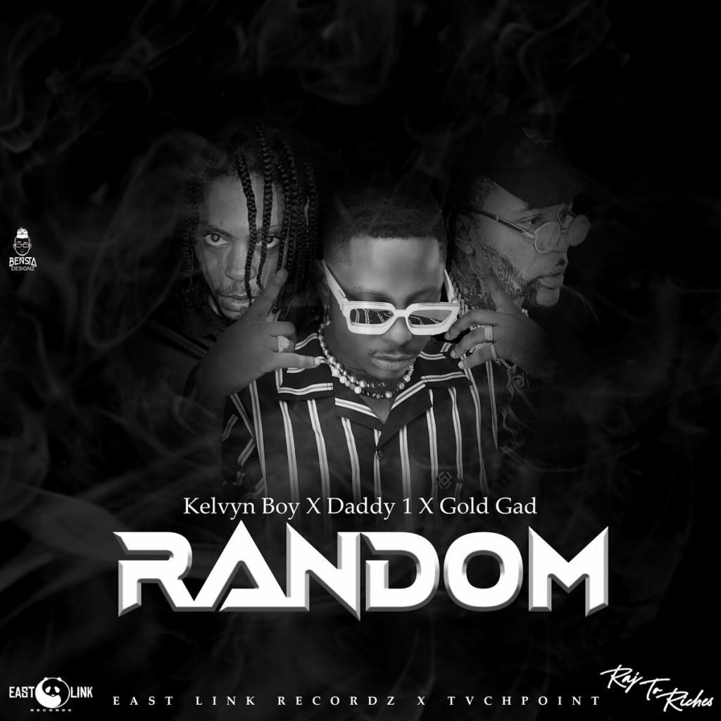 Kelvyn Boy - Random Ft. Daddy1 & Gold Gad