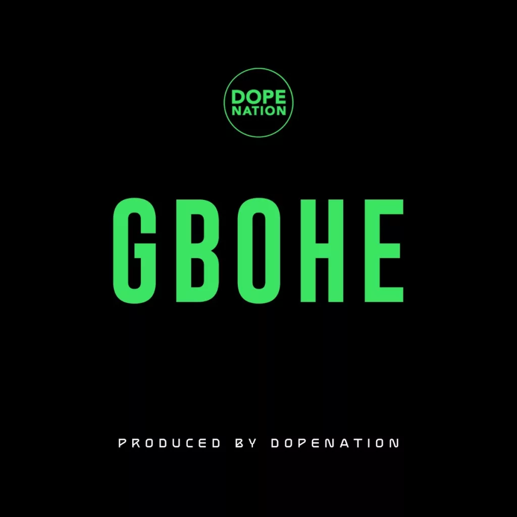 DopeNation - Gbohe