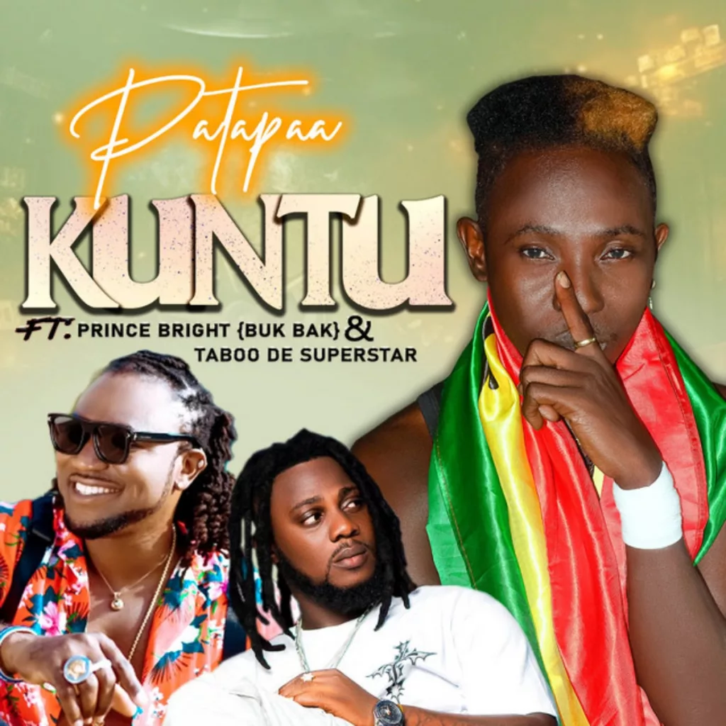 Patapaa - Kuntu ft Prince Bright & Taboo De Superstar