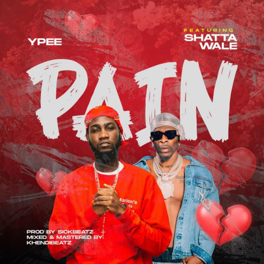 Ypee - Pain Ft. Shatta Wale