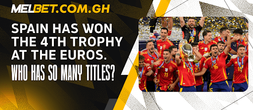 Spain Has Won the 4th Trophy at the Euros. Who Has so Many Titles?