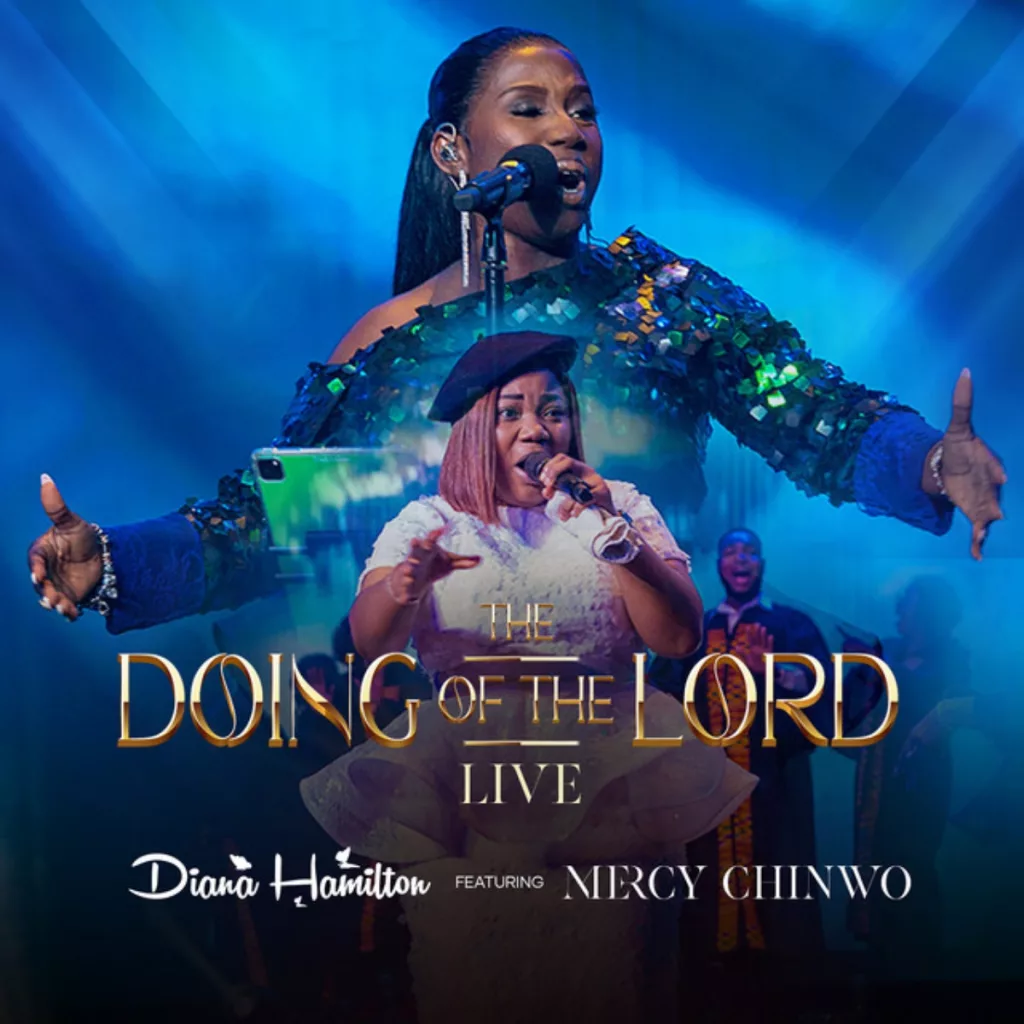 Diana Hamilton - The Doing of the Lord (Live) ft. Mercy Chinwo