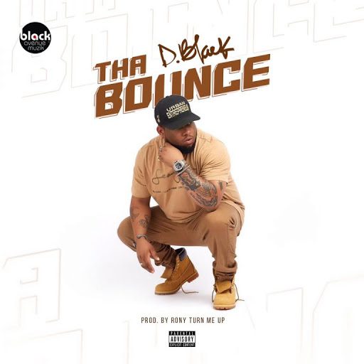 D Black – The Bounce D-Black – The Bounce (Prod. By Ronny Turn Me Up)