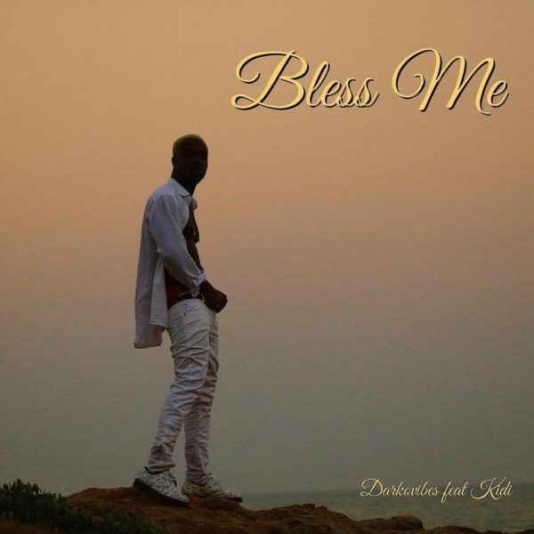 Darkovibes – Bless Me ft. KiDi (Prod. by WillisBeatz) Darkovibes – Bless Me ft. KiDi (Prod. by WillisBeatz)
