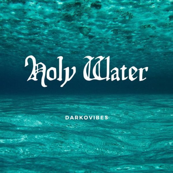 Darkovibes – Holy Water Darkovibes – Holy Water (Prod. by JumpOff)