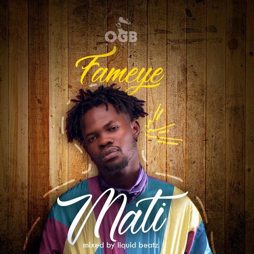 Fameye – Mati Fameye – Mati (Prod. by Liquid Beatz)