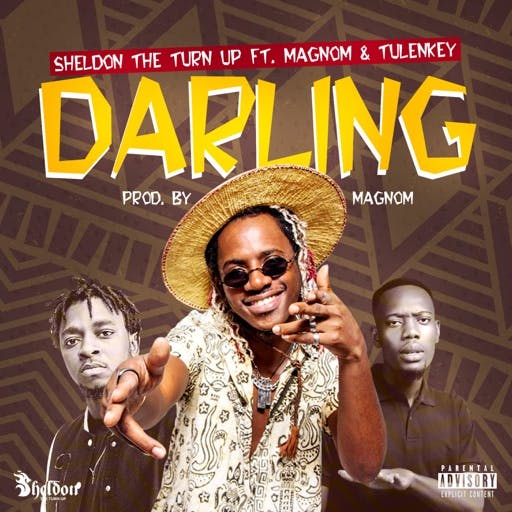 Sheldon The Turn Up ft. Magnom Tulenkey – Darling Sheldon The Turn Up ft. Magnom & Tulenkey – Darling