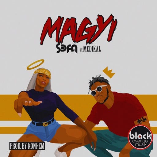 Sefa – Magyi ft. Medikal Prod. by Konfem Sefa – Magyi ft. Medikal (Prod. by Konfem)