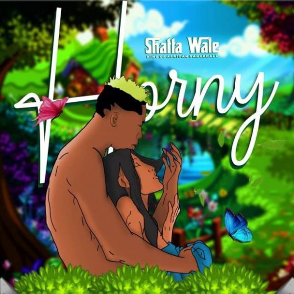 Shatta Wale – Horny Shatta Wale – Horny