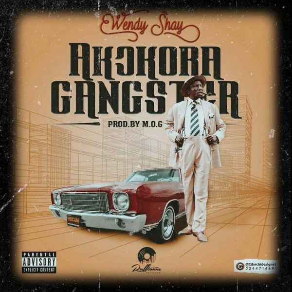 Wendy Shay – Akokora Gangster (Prod. by MOG Beatz) Wendy Shay – Akokora Gangster (Prod. by MOG Beatz)