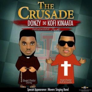 Throwback : Donzy Ft. Kofi Kinaata - The Crusade