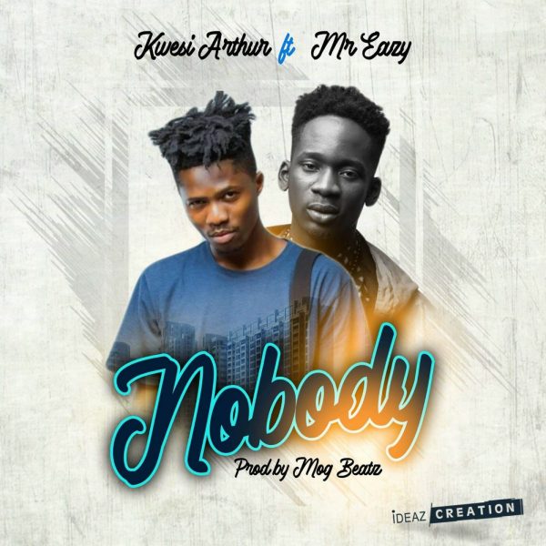 Kwesi Arthur – Nobody ft Mr. Eazi (Prod. by MOG Beatz) Kwesi Arthur – Nobody ft Mr. Eazi (Prod. by MOG Beatz)