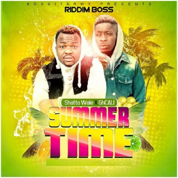 Shatta Wale – Summer Time ft. Gh Cali (Prod By Riddim Boss)