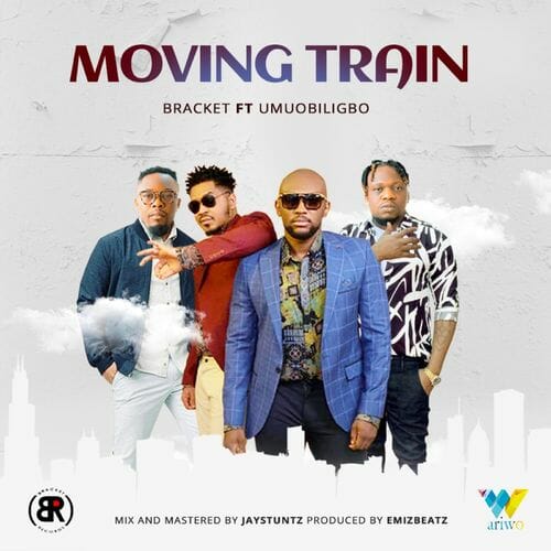 Bracket - Moving Train ft. Umu Obiligbo