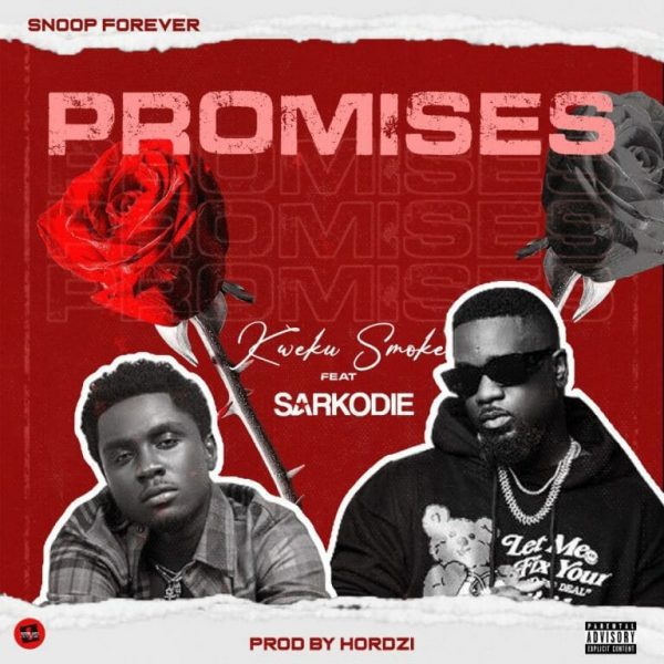 Kweku Smoke - Promises Ft. Sarkodie Kweku Smoke - Promises Ft. Sarkodie