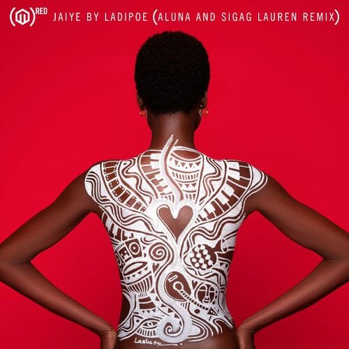 LadiPoe – Jaiye (Remix) ft. Aluna & Sigag Lauren