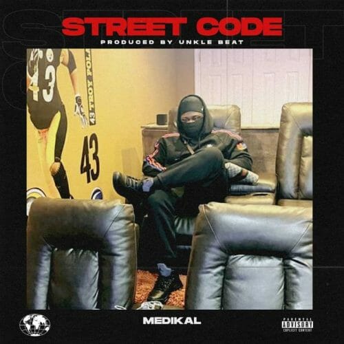 Medikal - Street Code (Prod. by UnkleBeatz)