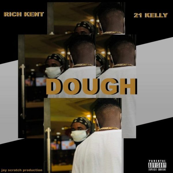 Rich Kent - Dough ft. 21 Kelly (Prod. by Jay Scratch)