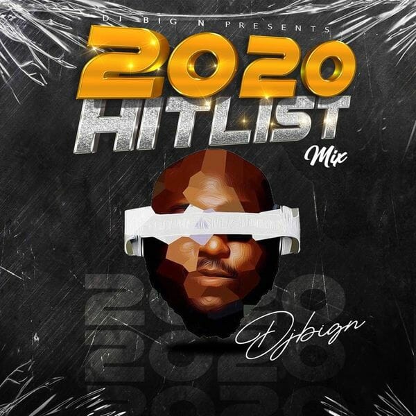 DJ Big N – 2020 Hitlist (Mixtape) DJ Big N – 2020 Hitlist (Mixtape)