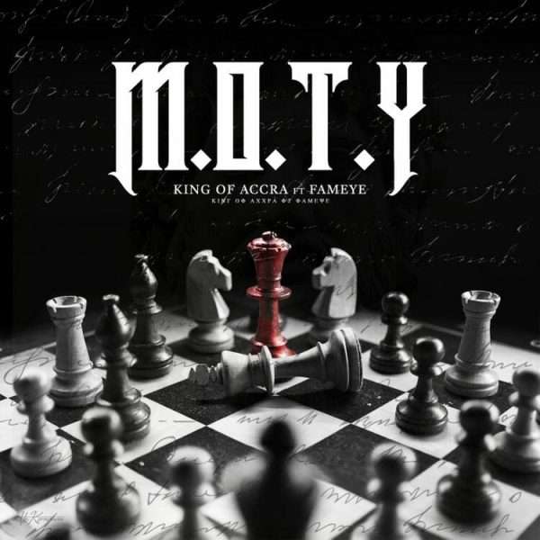 King Of Accra - M.O.T.Y ft. Fameye (Prod. by King Of Accra)