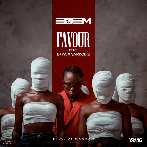 Edem – Favour ft. Efya & Sarkodie (Prod. by Magnom) Edem – Favour ft. Efya & Sarkodie (Prod. by Magnom)