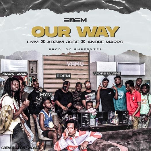 Edem - Our Way ft. Hym, Adzavi Jose & Andre Marrs