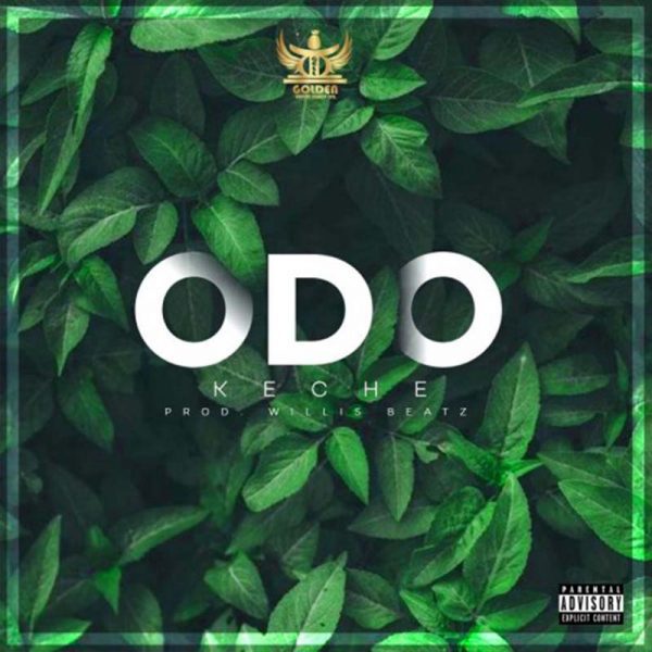 Keche – Odo (Prod. By WillisBeatz) Keche – Odo (Prod. By WillisBeatz)