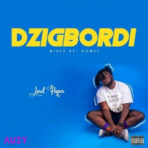 Lord Paper – Dzigbordi (Mixed By Gomez) Lord Paper – Dzigbordi (Mixed By Gomez)