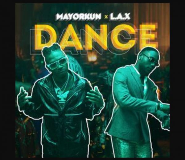 Mayorkun – Dance ft. L.A.X
