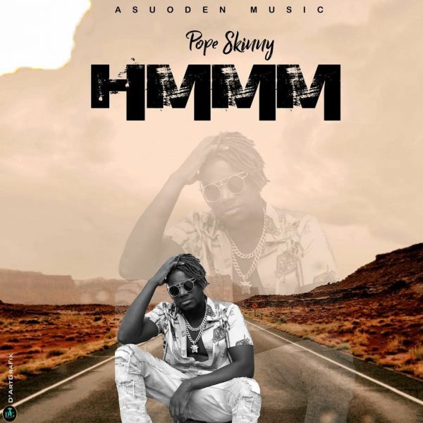 Pope Skinny – Hmmm Pope Skinny – Hmmm
