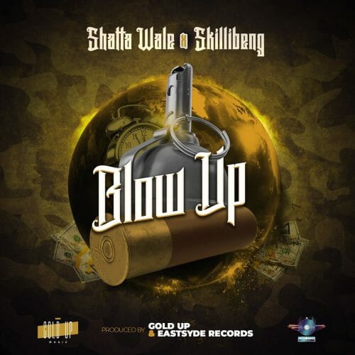 Shatta Wale – Blow Up ft. Skillibeng Shatta Wale – Blow Up ft. Skillibeng