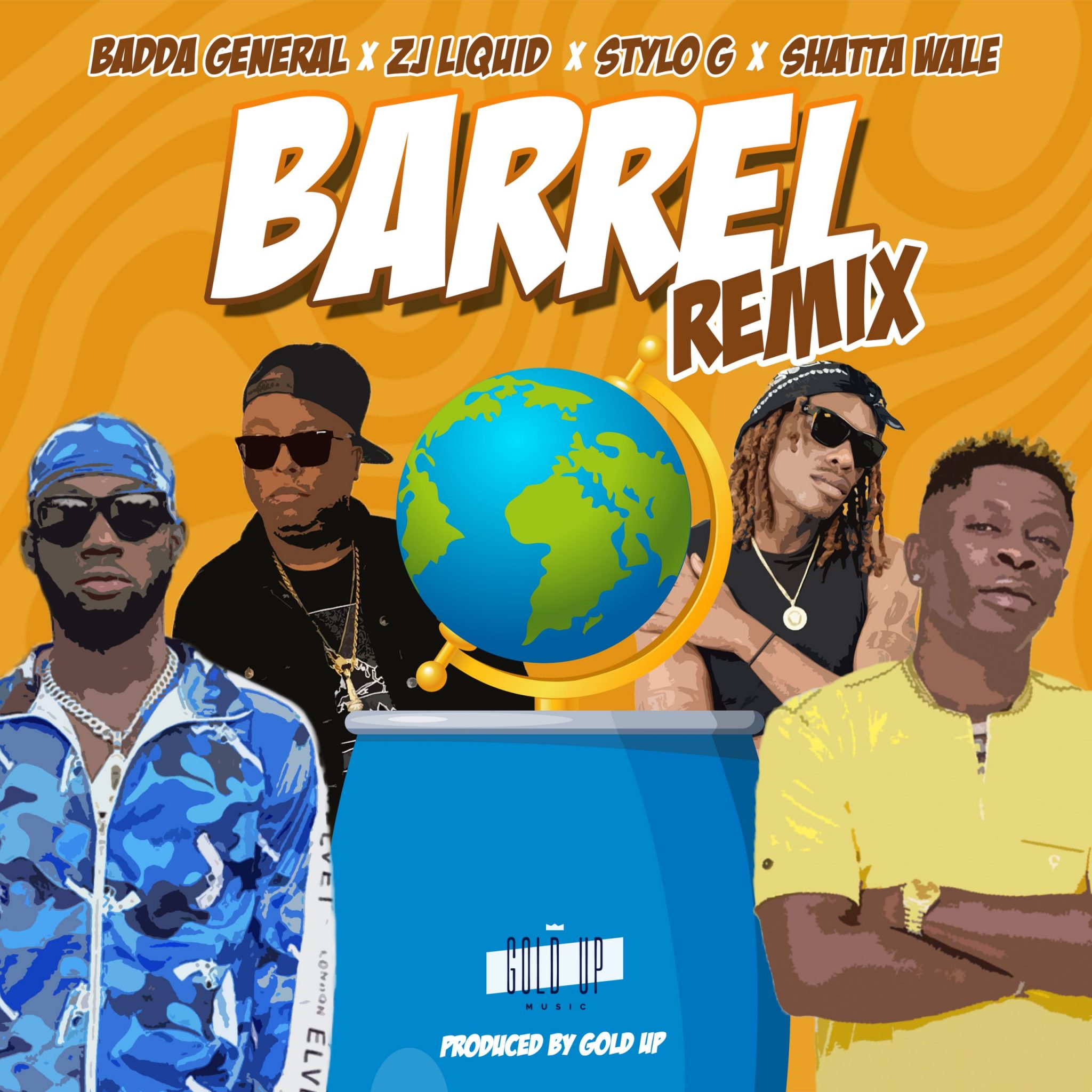 Badda General Zj Liquid Stylo G Shatta Wale And Gold Up Barrel Remix