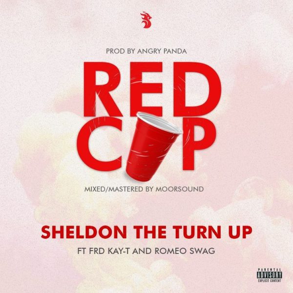 Sheldon The Turn Up – Red Cup ft. Kay-T, FRD, & Romeo Swag Sheldon The Turn Up – Red Cup ft. Kay-T, FRD, & Romeo Swag