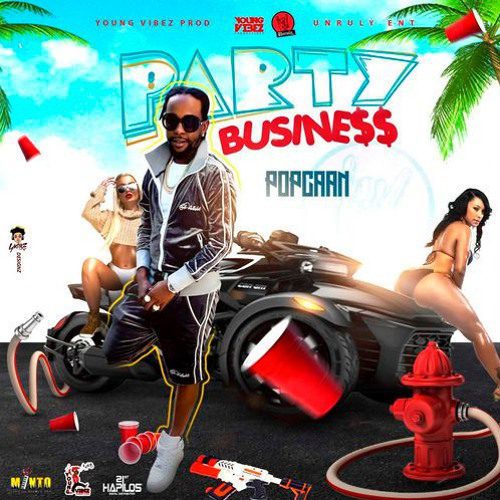 Popcaan – Party Business (Prod. By Young Vibez Productions) Popcaan – Party Business (Prod. By Young Vibez Productions)
