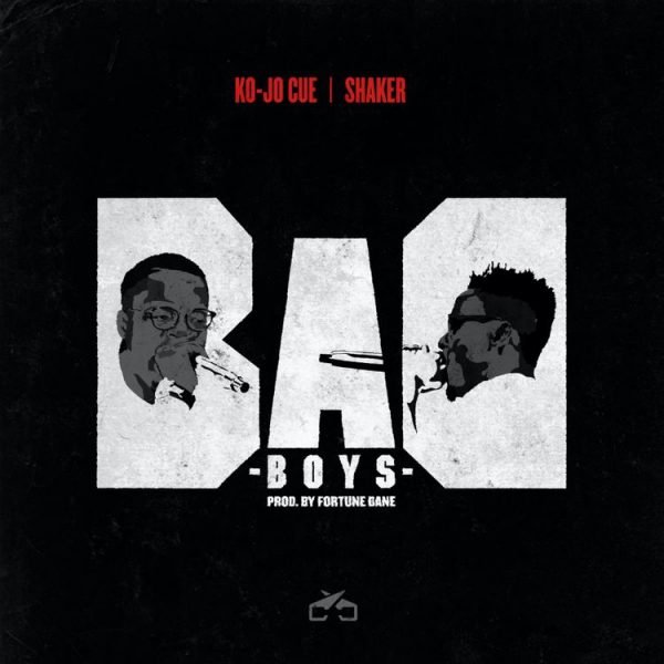 Ko-Jo Cue & Shaker - Bad Boys (Prod. by Fortune Dane)