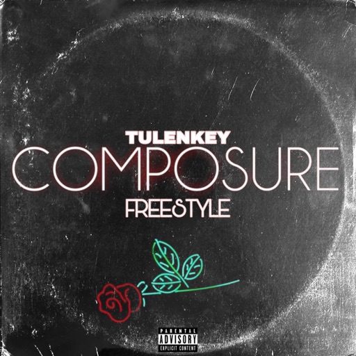 Tulenkey – Composure (Freestyle) Tulenkey – Composure (Freestyle)