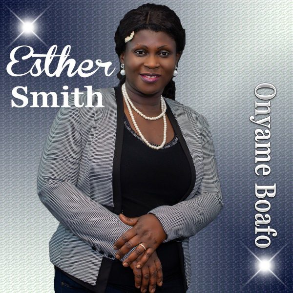 Esther Smith - Onyame Boafo (Worship)