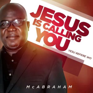 Rev McAbraham - Yesu Fre Wo