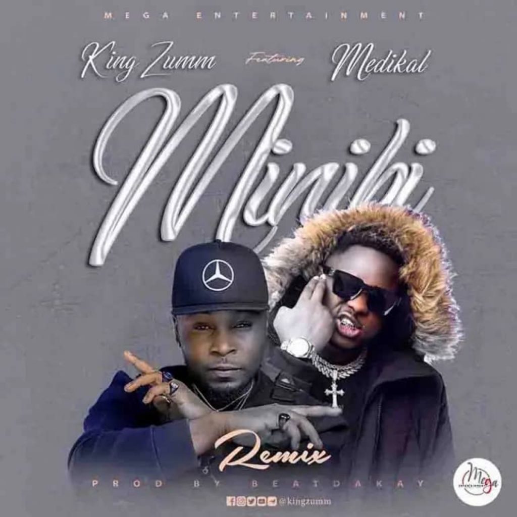 King Zumm – Minibi (Remix) ft. Medikal
