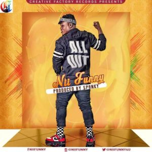 Nii Funny – All Out Hitz360 com mp3 image Nii Funny – All Out (Prod. By Spanky)