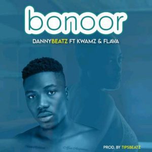 Danny Beatz – Bonoor ft Kwamz Flava mp3 image Danny Beatz – Bonoor ft. Kwamz & Flava