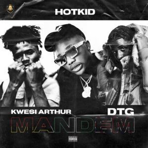 Hotkid – Mandem ft Kwesi Arthur x DTG mp3 image Hotkid – Mandem ft. Kwesi Arthur & DTG