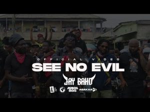 Jay Bahd – See No Evil (Official Video)