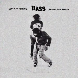 Kay T Ft Medikal – Bass Hitz360 com mp3 image Kay-T – Bass ft. Medikal