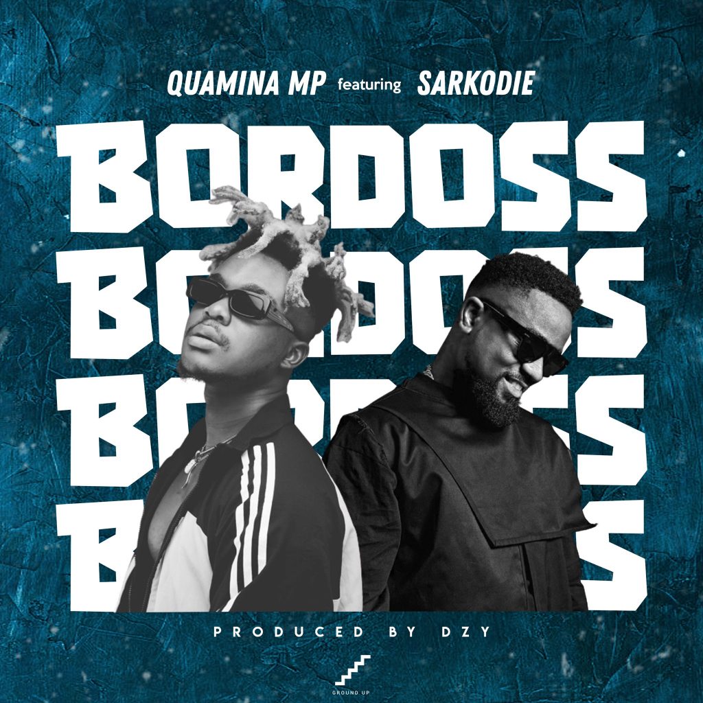 Quamina Mp – Bordoss ft. Sarkodie