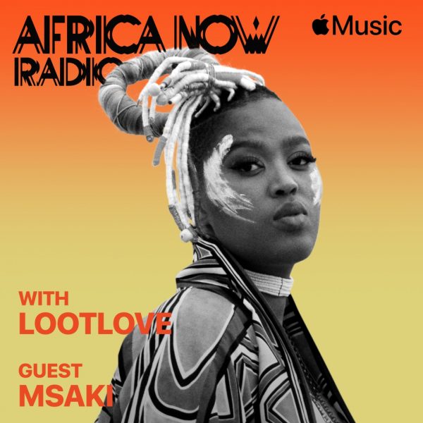 Apple Music's Africa Now Radio with LootLove with Msaki