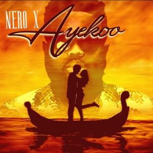 Nero X – Ayekoo (Prod. By WilliBeatz)